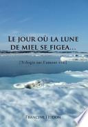 Le Jour Où la Lune de Miel Se Figea...
