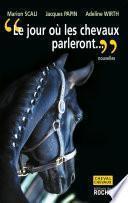 Le jour où les chevaux parleront
