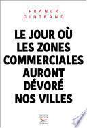 Le jour où les zones commerciales auront dévoré nos villes