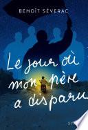 Le jour où mon père a disparu