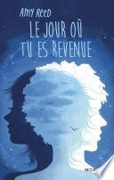 Le jour où tu es revenue