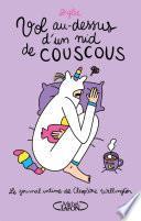 Le journal intime de Cléopâtre Wellington - tome 3 Vol au-dessus d'un nid de couscous