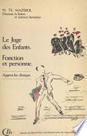 Le juge des enfants : fonction et personne