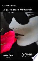 Le juste grain du parfum