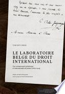 Le laboratoire belge du droit international