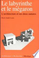Le labyrinthe et le mégaron