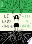 Le labyrinthe vers la liberté