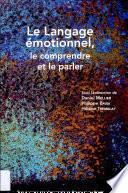 Le Langage émotionnel, le comprendre et le parler