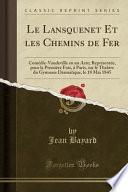 Le Lansquenet Et les Chemins de Fer
