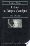 Le Latin ou l'empire d'un signe