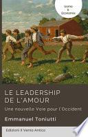 Le leadership de l'amour - Une nouvelle Voie pour l'Occident