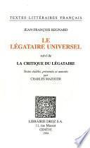 Le Légataire universel ; suivi de La Critique du Légataire