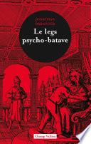 Le legs psycho-batave