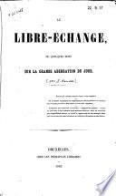 Le libre-échange, ou: Quelques mots sur la grande aberration du jour