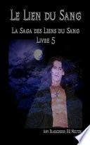 Le lien du sang (les liens du sang-livre 5)