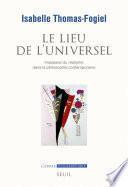 Le Lieu de l'universel. Impasses du réalisme dans la philosophie contemporaine