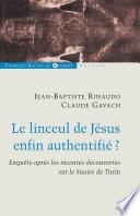 Le linceul de Jésus enfin authentifié ?