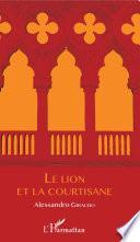 Le Lion et La Courtisane