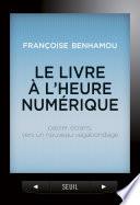 Le Livre à l'heure numérique. Papier, écrans, vers un nouveau vagabondage