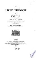 Le livre d'Hénoch sur l'amitié [Aethiopic book] tr. de l'héb. et accompagné de notes par A. Pichard