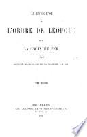 Le livre d'or de l'ordre de Léopold et de la croix de fer