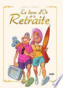 Le livre d'or de la retraite Nouvelle Edition