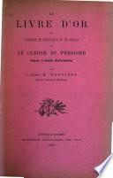 Le livre d'or des diocc̀eses de Périgueux et de Sarlat; ou, Le clergé du Périgord pendant la période révolutionnaire