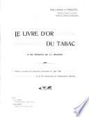Le livre d'or du tabac et des industries qui s'y rattachent