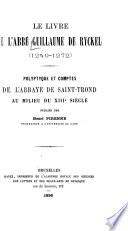 Le livre de l'abbé Guillaume de Ryckel (1249-1272)
