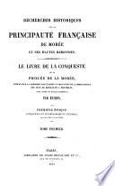 Le livre de la conqueste de la princée de la MoréeLe livre de la conqueste de la princée de la Morée