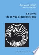 Le Livre De La Vie Macrobiotique Avec Une Methode D'education