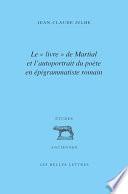 Le « livre » de Martial et l’autoportrait du poète en épigrammatiste romain