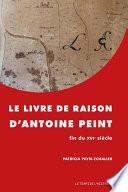 Le livre de raison d’Antoine Peint