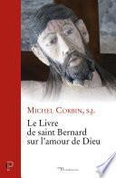 Le Livre de saint Bernard sur l'amour de Dieu