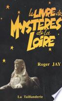 Le livre des mystères de la Loire