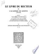 Le livre du recteur de l'Académie de Genève (1559-1878).: Notice biographiques des étudiants