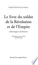 Le livre du soldat de la Révolution et de l'Empire
