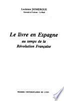 Le livre en Espagne au temps de la Révolution française