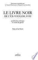 Le Livre noir de l'ex-Yougoslavie