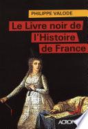 Le livre noir de l'histoire de France