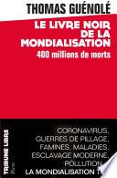 Le Livre noir de la mondialisation : 400 millions de morts