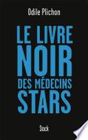 Le livre noir des médecins stars