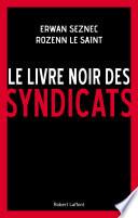 Le Livre noir des syndicats