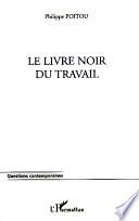Le livre noir du travail