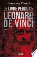 Le livre perdu de Léonard de Vinci