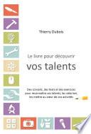 Le Livre pour découvrir vos talents