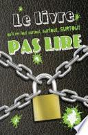 Le livre qu'il ne faut surtout, surtout, surtout pas lire