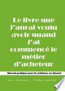 Le livre que j'aurai voulu avoir quand j'ai démarré le métier d'acheteur