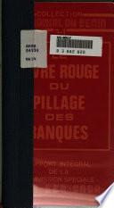 Le livre rouge du pillage des banques