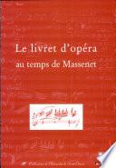 Le livret d'opéra au temps de Massenet